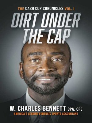 cover image of Dirt Under the Cap: the Cash Cop Chronicles